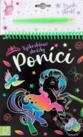 Kniha: Vyškrábavací obrázky - Poníci (Andrea Macurová a Marzena Ćwik). Aksjomat, 2022 Kniha: Vyškrábavací obrázky - Poníci (Andrea Macurová a Marzena Ćwik). Aksjomat, 2022