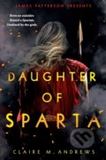 Kniha: Daughter of Sparta (Claire M. Andrews). Atom, Little Brown, 2022 Kniha: Daughter of Sparta (Claire M. Andrews). Atom, Little Brown, 2022