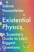Existential Physics - Sabine Hossenfelder, Atlantic Books, 2022