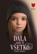 Kniha: Dala som ti všetko (Simona Rošková). MERIDIANO-press, 2022 Kniha: Dala som ti všetko (Simona Rošková). MERIDIANO-press, 2022