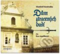 Audiokniha: Dům ztracených duší (Vlastimil Vondruška). Radioservis, 2022 Audiokniha: Dům ztracených duší (Vlastimil Vondruška). Radioservis, 2022