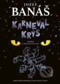 Kniha: Karneval krýs (Jozef Banáš), 2022 Kniha: Karneval krýs (Jozef Banáš), 2022