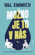 E-kniha: Možno je to v nás (Val Emmich), 2022 E-kniha: Možno je to v nás (Val Emmich), 2022