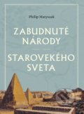 Kniha: Zabudnuté národy starovekého sveta (Philip Matyszak), 2022 Kniha: Zabudnuté národy starovekého sveta (Philip Matyszak), 2022