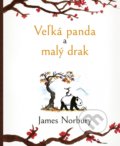 Kniha: Veľká panda a malý drak (James Norbury), 2022 Kniha: Veľká panda a malý drak (James Norbury), 2022