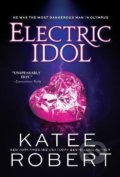 Kniha: Electric Idol (Katee Robert). Sourcebooks, 2022 Kniha: Electric Idol (Katee Robert). Sourcebooks, 2022