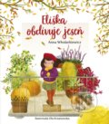Kniha: Eliška obdivuje jeseň (Anna Wlodarkiewicz). Stonožka, 2023 Kniha: Eliška obdivuje jeseň (Anna Wlodarkiewicz). Stonožka, 2023