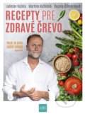 Kniha: Recepty pre zdravé črevo (Ladislav Kužela, Martina Kuželová a Zuzana Čižmáriková), 2022 Kniha: Recepty pre zdravé črevo (Ladislav Kužela, Martina Kuželová a Zuzana Čižmáriková), 2022