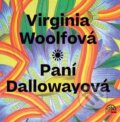 Audiokniha: Paní Dallowayová (Virginia Woolf). Supraphon, 2022 Audiokniha: Paní Dallowayová (Virginia Woolf). Supraphon, 2022