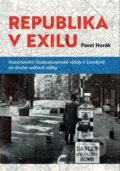 Kniha: Republika v exilu (Pavel Horák). Nakladatelství Lidové noviny, 2022 Kniha: Republika v exilu (Pavel Horák). Nakladatelství Lidové noviny, 2022