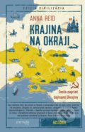 Kniha: Krajina na okraji (Anna Reid). Premedia, 2022 Kniha: Krajina na okraji (Anna Reid). Premedia, 2022