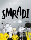 Kniha: Smradi: Epizóda 10 (Aaron Blabey). Albatros SK, 2022 Kniha: Smradi: Epizóda 10 (Aaron Blabey). Albatros SK, 2022