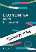 Kniha: Ekonomika nejen k maturitě (Petr Klínský). Eduko, 2022 Kniha: Ekonomika nejen k maturitě (Petr Klínský). Eduko, 2022