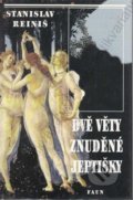 Kniha: Dvě věty znuděné jeptišky (Stanislav Reiniš). Faun, 2022 Kniha: Dvě věty znuděné jeptišky (Stanislav Reiniš). Faun, 2022