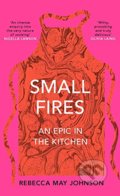 Kniha: Small Fires : An Epic in the Kitchen (Rebecca May Johnson). Pushkin, 2022 Kniha: Small Fires : An Epic in the Kitchen (Rebecca May Johnson). Pushkin, 2022