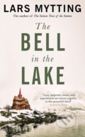 Kniha: The Bell in the Lake (Lars Mytting). Quercus, 2020 Kniha: The Bell in the Lake (Lars Mytting). Quercus, 2020