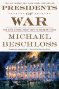 Kniha: Presidents of War (Michael Beschloss). Broadway Books, 2019 Kniha: Presidents of War (Michael Beschloss). Broadway Books, 2019