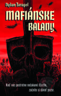 Kniha: Mafiánske balady (Dušan Taragel), 2022 Kniha: Mafiánske balady (Dušan Taragel), 2022