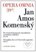 Kniha: Opera omnia 19/II (Jan Amos Komenský). Academia, 2022 Kniha: Opera omnia 19/II (Jan Amos Komenský). Academia, 2022