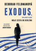 Kniha: Exodus (Deborah Feldman). XYZ, 2022 Kniha: Exodus (Deborah Feldman). XYZ, 2022