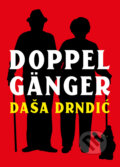 Kniha: Doppelgänger (Daša Drndić). Zelený kocúr, 2023 Kniha: Doppelgänger (Daša Drndić). Zelený kocúr, 2023
