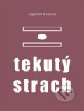 Kniha: Tekutý strach (Zygmunt Bauman). Pulchra, 2022 Kniha: Tekutý strach (Zygmunt Bauman). Pulchra, 2022