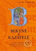 Kniha: Bekyně a kazatelé (Jana Grollová a Daniela Rywiková). Pavel Ševčík - VEDUTA, 2022 Kniha: Bekyně a kazatelé (Jana Grollová a Daniela Rywiková). Pavel Ševčík - VEDUTA, 2022
