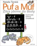 Kniha: Puf a Muf: Zítra jdeme do školy (Nataša Tanská). Artur, 2022 Kniha: Puf a Muf: Zítra jdeme do školy (Nataša Tanská). Artur, 2022