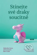 Kniha: Stínejte své draky soucitně (Malcolm Stern). Práh, 2022 Kniha: Stínejte své draky soucitně (Malcolm Stern). Práh, 2022