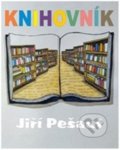 Kniha: Knihovník (Jiří Pešaut). Talent Pro ART, 2022 Kniha: Knihovník (Jiří Pešaut). Talent Pro ART, 2022
