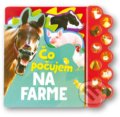 Kniha: Čo počujem - Na farme (Svojtka&Co.). Svojtka&Co., 2022 Kniha: Čo počujem - Na farme (Svojtka&Co.). Svojtka&Co., 2022