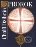 Kniha: Prorok. Zahrada Prorokova (Chalíl Džibrán). Vyšehrad, 2022 Kniha: Prorok. Zahrada Prorokova (Chalíl Džibrán). Vyšehrad, 2022
