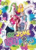 Kniha: My jsme Lollipopz (CPRESS). CPRESS, 2022 Kniha: My jsme Lollipopz (CPRESS). CPRESS, 2022