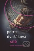 Kniha: Sítě (Petra Dvořáková). Host, 2022 Kniha: Sítě (Petra Dvořáková). Host, 2022