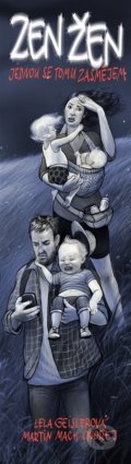 Kniha: Zen žen. Jednou se tomu zasmějem (Lela Geislerová a Martin Mach Ondřej). Labyrint, 2022 Kniha: Zen žen. Jednou se tomu zasmějem (Lela Geislerová a Martin Mach Ondřej). Labyrint, 2022