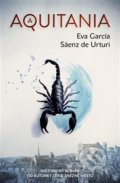 Kniha: Aquitania (český jazyk) (Eva García Sáenz de Urturi). Vendeta, 2022 Kniha: Aquitania (český jazyk) (Eva García Sáenz de Urturi). Vendeta, 2022