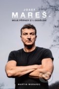 Kniha: Josef Mareš: Moje případy z 1. oddělení (Josef Mareš a Martin Moravec), 2022 Kniha: Josef Mareš: Moje případy z 1. oddělení (Josef Mareš a Martin Moravec), 2022