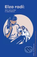 Kniha: Elza radí: Skôr než prídeš k veterinárovi (Jana Radošovská), 2022 Kniha: Elza radí: Skôr než prídeš k veterinárovi (Jana Radošovská), 2022