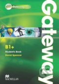 Kniha: Gateway B1+ SB with Webcode Pack (David Spencer). Macmillan Readers, 2011 Kniha: Gateway B1+ SB with Webcode Pack (David Spencer). Macmillan Readers, 2011