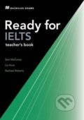 Kniha: Ready for IELTS: Teacher´s Book (Sam McCarter). Macmillan Readers, 2010 Kniha: Ready for IELTS: Teacher´s Book (Sam McCarter). Macmillan Readers, 2010