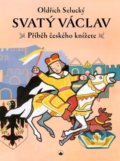Kniha: Svatý Václav (Oldřich Selucký). Karmelitánské nakladatelství, 2022 Kniha: Svatý Václav (Oldřich Selucký). Karmelitánské nakladatelství, 2022