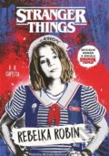 Kniha: Stranger Things: Rebelka Robin (A.R. Capetta). Argo, 2022 Kniha: Stranger Things: Rebelka Robin (A.R. Capetta). Argo, 2022