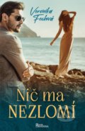 Kniha: Nič ma nezlomí (Veronika Fecková), 2022 Kniha: Nič ma nezlomí (Veronika Fecková), 2022