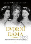 Kniha: Dvorní dáma (Anne Glenconner). Jota, 2022 Kniha: Dvorní dáma (Anne Glenconner). Jota, 2022