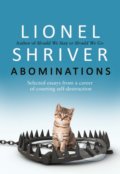 Kniha: Abominations (Lionel Shriver). HarperCollins, 2022 Kniha: Abominations (Lionel Shriver). HarperCollins, 2022