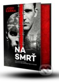 Kniha: Na smrť I + II (Jozef Karika), 2022 Kniha: Na smrť I + II (Jozef Karika), 2022