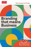 Kniha: Branding that Means Business (Matt Johnson a Tessa Misiaszek). Economist Books, 2022 Kniha: Branding that Means Business (Matt Johnson a Tessa Misiaszek). Economist Books, 2022