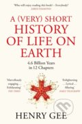 Kniha: A (Very) Short History of Life On Earth (Henry Gee). Pan Macmillan, 2022 Kniha: A (Very) Short History of Life On Earth (Henry Gee). Pan Macmillan, 2022