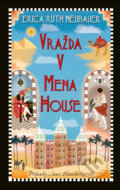 Kniha: Vražda v Mena House (Erica Ruth Neubauer), 2023 Kniha: Vražda v Mena House (Erica Ruth Neubauer), 2023