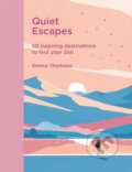 Kniha: Quiet Escapes (Emma Thomson). Quercus, 2022 Kniha: Quiet Escapes (Emma Thomson). Quercus, 2022